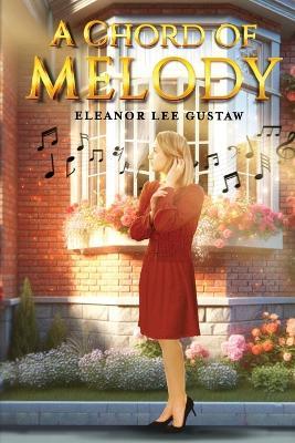 A Chord of Melody - Eleanor Lee Gustaw - cover