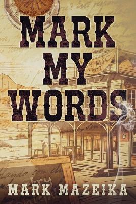 Mark My Words - Mark Mazeika - cover