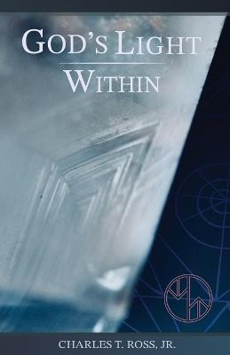 God's Light Within - Charles T Ross - cover