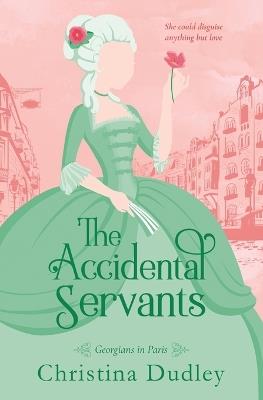 The Accidental Servants - Christina Dudley - cover