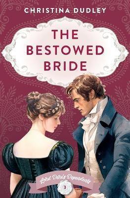 The Bestowed Bride - Christina Dudley - cover
