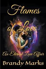 Flames of Love: An Eternal Love Affair