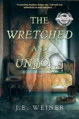 The Wretched and Undone - J E Weiner - cover