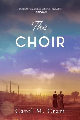 The Choir - Carol M Cram - cover