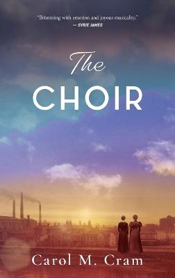 The Choir - Carol M Cram - cover