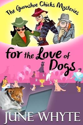 For the Love of Dogs - June Whyte - cover