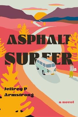 Asphalt Surfer - Jeffrey P. Armstrong - cover