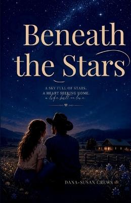 Beneath the Stars - Dana-Susan Crews - cover
