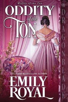 Oddity of the Ton - Emily Royal - cover