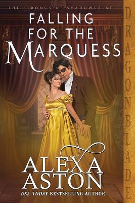 Falling for the Marquess - Alexa Aston - cover
