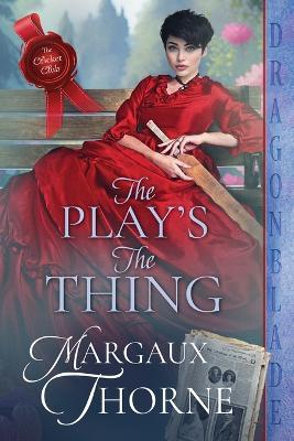 The Play's the Thing - Margaux Thorne - cover