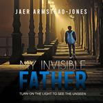 My Invisible Father