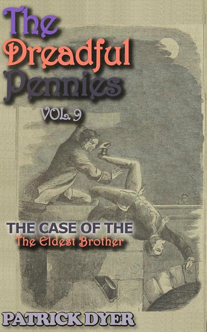 The Dreadful Pennies: The Case of the Eldest Brother