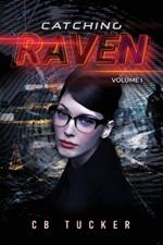 Catching Raven: Volume 1