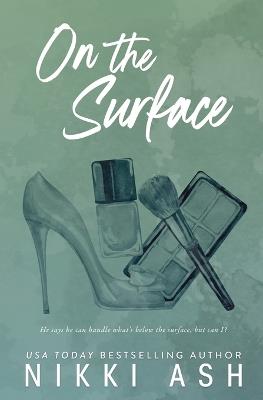 On the Surface: a second chance, single dad romance - Nikki Ash - cover