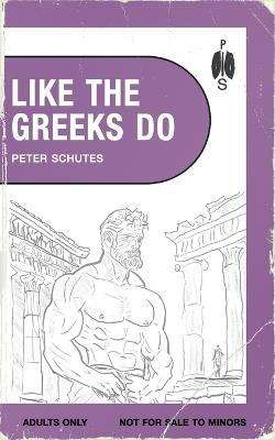 Like the Greeks Do - Peter Schutes - cover