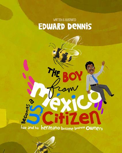 The Boy from Mexico Becomes a US Citizen - Edward Dennis - ebook