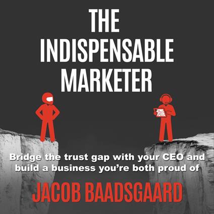 The Indispensable Marketer