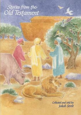 Stories from the Old Testament: And There Was Light, Journey to the Promised Land, We Will Build a Temple - Jakob Streit - cover