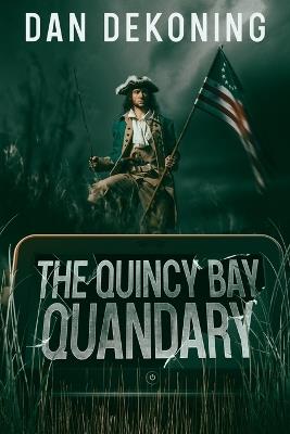 The Quincy Bay Quandary - Dan Dekoning - cover