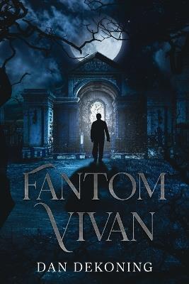 Fantom Vivan - Dan Dekoning - cover