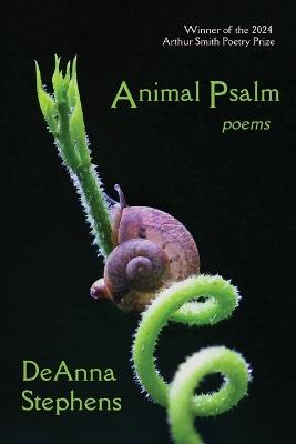 Animal Psalm: Poems - Deanna Stephens - cover