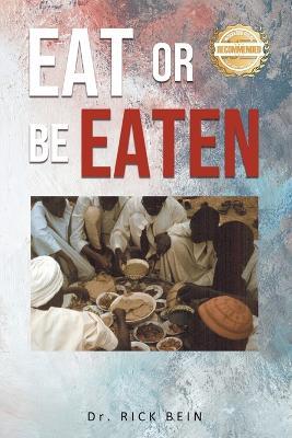 Eat or Be Eaten - Rick Bein - cover