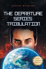The Departure: Series Tribulation
