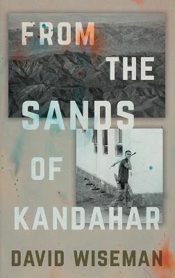 From the Sands of Kandahar - David Wiseman - cover