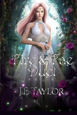 Fire & Fae Duet - J E Taylor - cover