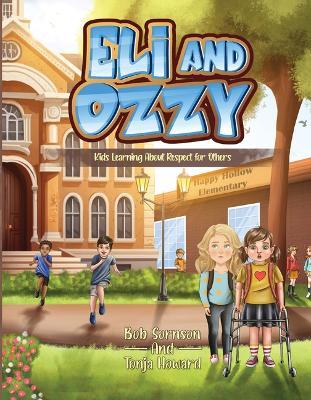 Eli and Ozzy: Kids Learning about Respect for Others Volume 1 - Bob Sornson,Tonja Howard - cover