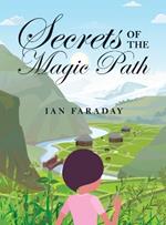 Secrets of the Magic Path: A Time-Travelling Adventure for Children