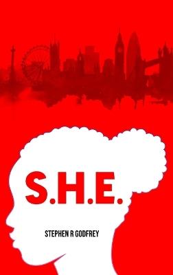 S.H.E - Stephen R Godfrey - cover