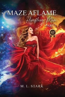 Maze Aflame: Flimflam Man - M L Stark - cover