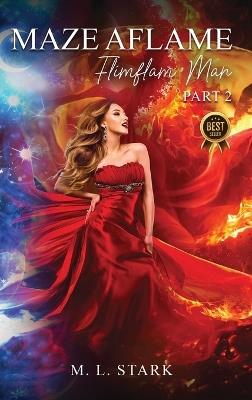 Maze Aflame: Flimflam Man - M L Stark - cover