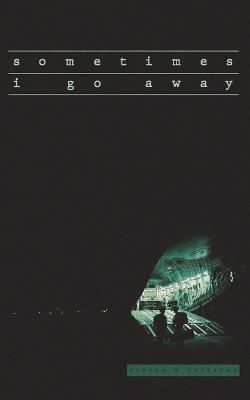 sometimes i go away - Steven Callahan - cover