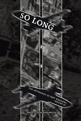 So Long: The Anthology of Poet Warriors: Volume III - cover