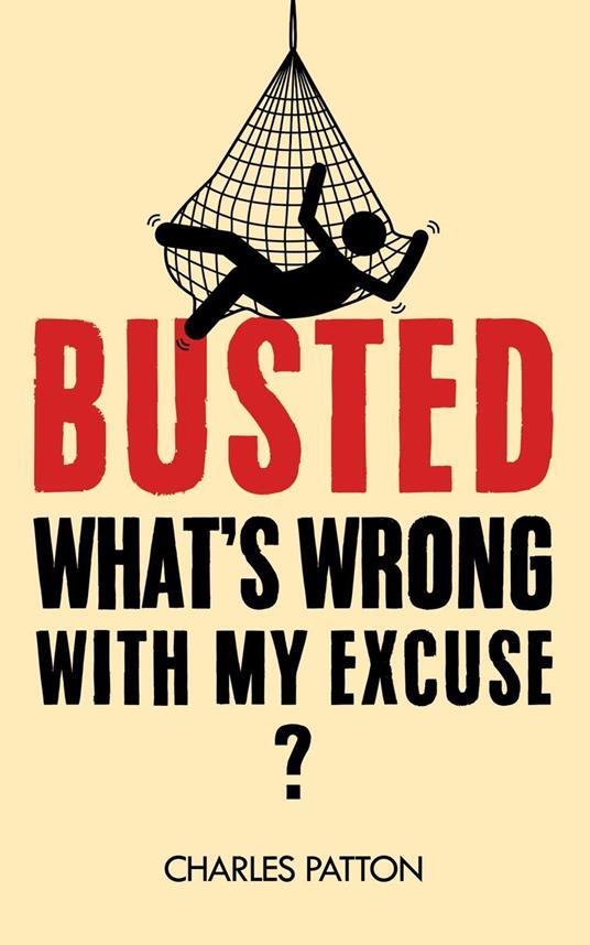 Busted: What's Wrong with My Excuse
