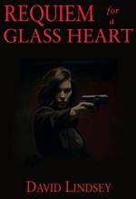 Requiem for a Glass Heart
