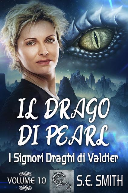 Il Drago di Pearl - S. E. Smith - ebook