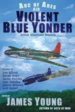 Violent Blue Yonder: Aerial Alternate History