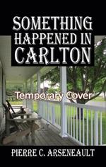Something Happened in Carlton