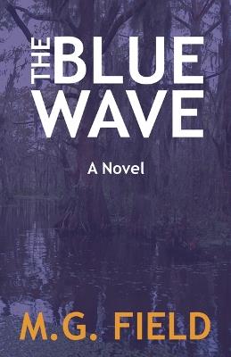 The Blue Wave - M G Field - cover