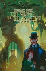 The Wrench in the Machine: The Association of Ishtar Book 1