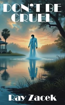 Don't Be Cruel - Ray Zacek - cover