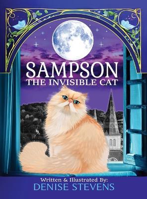 Sampson The Invisible Cat - Denise Stevens - cover