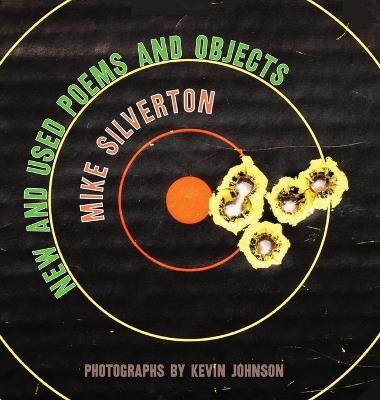 New and Used Poems and Objects - Mike Silverton - cover