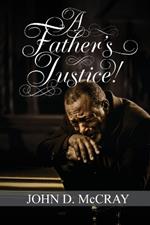 A Father's Justice!