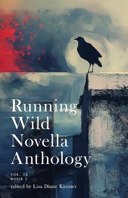 Running Wild Novella Anthology Volume 9 Book 1 - Henry Whittlesey,David Vonderheide,Izaskun Gracia Quintana - cover