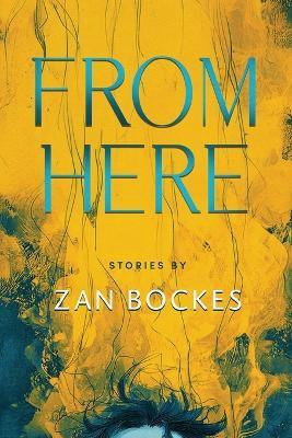 From Here - Zan Bockes - cover